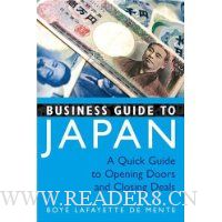  Business Guide to Japan: A Quick Guide to Opening Doors and Closing Deals