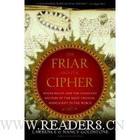  The Friar and the Cipher: Roger Bacon and the Unsolved Mystery of the Most Unusual Manuscript in the World