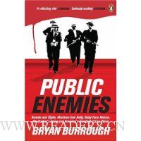  Public Enemies: The True Story of America's Greatest Crime Wave
