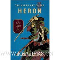The Harsh Cry of the Heron: The Last Tale of the Otori