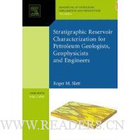  Stratigraphic reservoir characterization for petroleum geologists, geophysicists, and engineers, Volume 6