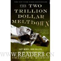  The Two Trillion Dollar Meltdown: Easy Money, High Rollers, and the Great Credit Crash