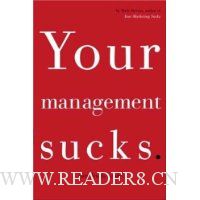 Your Management Sucks: Why You Have to Declare War on Yourself . . . and Your Business