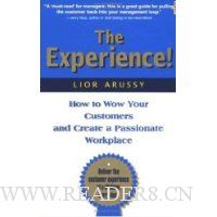 The Experience! How to Wow Your Customers and Create a Passionate Workplace