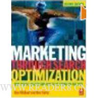  Marketing Through Search Optimization, Second Edition: How People Search and How to be found on the web