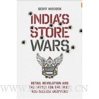  India's Store Wars: Retail Revolution and the Battle for the Next 500 Million Shoppers