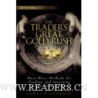  The Trader's Great Gold Rush: Must-Have Methods for Trading and Investing in the Gold Market