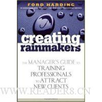 Creating Rainmakers: The Manager's Guide to Training Professionals to Attract New Clients