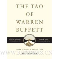  The Tao of Warren Buffett: Warren Buffett's Words of Wisdom
