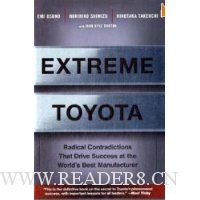 Extreme Toyota: Radical Contradictions That Drive Success at the World's Best Manufacturer