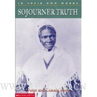  In Their Own Words:  Sojourner Truth