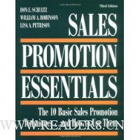  Sales Promotion Essentials: The 10 Basic Sales Promotion Techniques... and How to Use Them