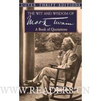 The Wit and Wisdom of Mark Twain: A Book of Quotations