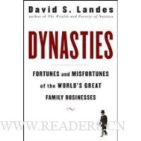 Dynasties: Fortunes and Misfortunes of the World's Great Family Businesses