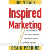  Inspired Marketing!: The Astonishing Fun New Way to Create More Profits for Your Business by Following Your Heart