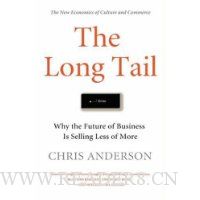 The Long Tail: Why the Future of Business is Selling Less of More