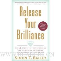  Release Your Brilliance: The 4 Steps to Transforming Your Life and Revealing Your Genius to the World