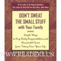  Don't Sweat the Small Stuff with Your Family: Simple Ways to Keep Daily Responsibilities and Household Chaos From Taking Over Your Life (Don't Sweat the Small Stuff Series)