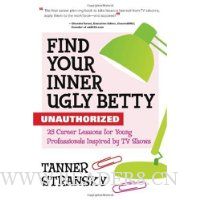  Find Your Inner Ugly Betty: 25 Career Lessons for Young Professionals Inspired by TV Shows