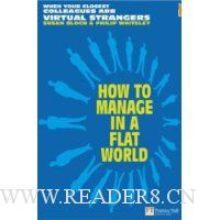 How to Manage in a Flat World: Get Connected to Your Team--Wherever They Are