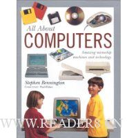  All About Computers: Amazing Microchip Machines and Technology