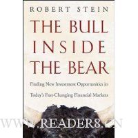 The Bull Inside the Bear: Finding New Investment Opportunities in Todays Fast-Changing Financial Markets