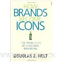How Brands Become Icons: The Principles of Cultural Branding