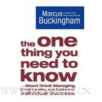 The One Thing You Need to Know: .. About Great Managing, Great Leading and Sustained Individual Success
