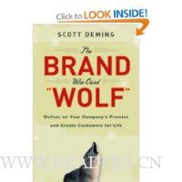  The Brand Who Cried Wolf: Deliver on Your Company's Promise and Create Customers for Life