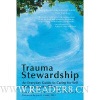  Trauma Stewardship: An Everyday Guide to Caring for Self While Caring for Others