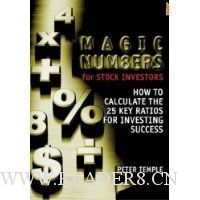 Magic Numbers for Stock Investors: How To Calculate the 25 Key Ratios for Investing Success