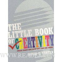  The Little Book of Creativity: Great Ideas and How You Can Use Them