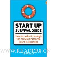 The Start-Up Survival Guide: What You Need to Know to Make It Through the First Three Years