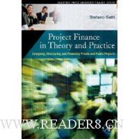  Project Finance in Theory and Practice: Designing, Structuring, and Financing Private and Public Projects (Academic Press Advanced Finance Series)