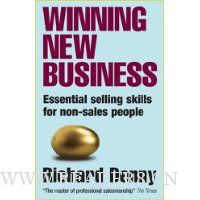 Winning New Business: Essential Selling Skills for Non-Sales People