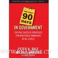  The First 90 Days in Government: Critical Success Strategies for New Public Managers at All Levels