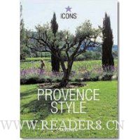  Provence Style: Landscapes Houses Interiors Details