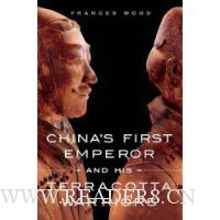  China's First Emperor and His Terracotta Warriors