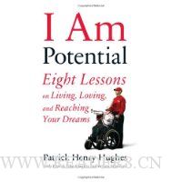 I Am Potential: Eight Lessons on Living, Loving, and Reaching Your Dreams