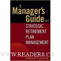  A Manager's Guide to Strategic Retirement Plan Management