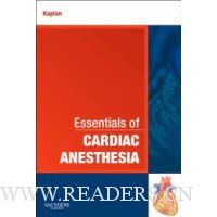  Essentials of Cardiac Anesthesia: A Volume in Essentials of Anesthesia and Critical Care