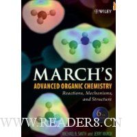  March's Advanced Organic Chemistry: Reactions, Mechanisms, and Structure
