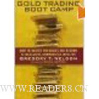  Gold Trading Boot Camp: How to Master the Basics and Become a Successful Commodities Investor