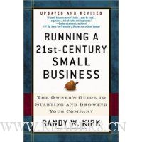  Running a 21st-Century Small Business: The Owner's Guide to Starting and Growing Your Company