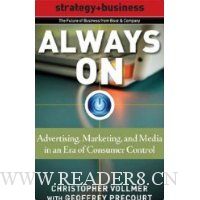  Always On: Advertising, Marketing, and Media in an Era of Consumer Control