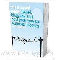  This is Social Media: Tweet, blog, link and post your way to business success