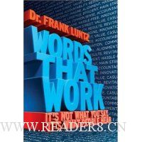  Words That Work: It's Not What You Say, It's What People Hear