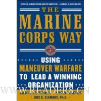  The Marine Corps Way: Using Maneuver Warfare to Lead a Winning Organization