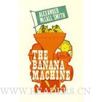  The Banana Machine