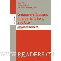  Groupware: Design, Implementation, and Use: 11th International Workshop, CRIWG 2005, Porto de Galinhas, Brazil, September 25-29, 2005, Proceedings